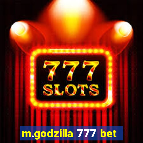 m.godzilla 777 bet